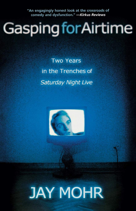 Бумажная книга «Gasping for Airtime. Two Years in the Trenches of Saturday Night Live», автор Джей Мор - фото №1