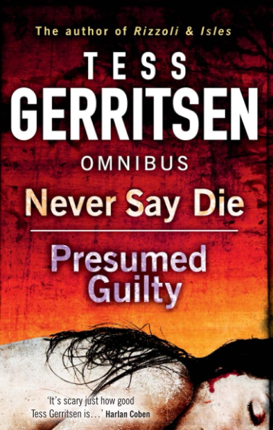 Бумажная книга «Never Say Die. Presumed Guilty», автор Тесс Герритсен - фото №1