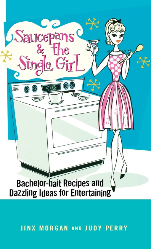 Бумажная книга «Saucepans & the Single Girl», авторов Джинкс Морган, Джуди Перри - фото №1