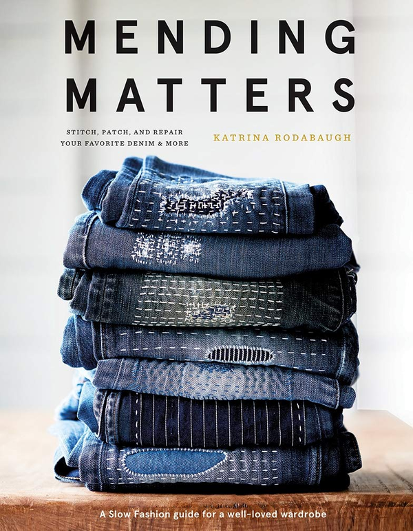 Бумажная книга «Mending Matters. Stitch, Patch, and Repair Your Favorite Denim & More», автор Катрина Родабау - фото №1