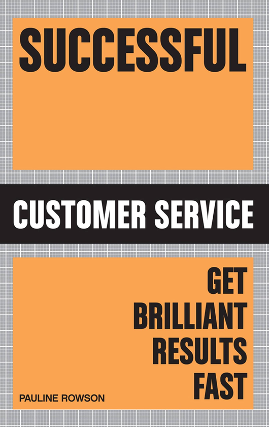 Бумажная книга «Successful Customer Service. Get Brilliant Results Fast», автор Полин Роусон - фото №1