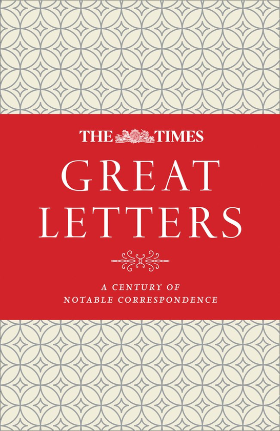Бумажная книга «The Times Great Letters: A Century of Notable Correspondence», автор Джеймс Оуэн - фото №1