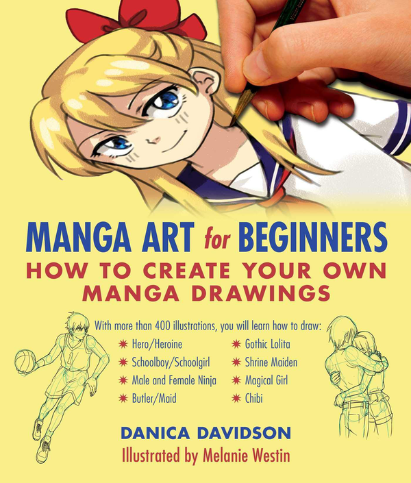 Бумажная книга «Manga Art for Beginners : How to Create Your Own Manga Drawings», автор Даника Дэвидсон - фото №1