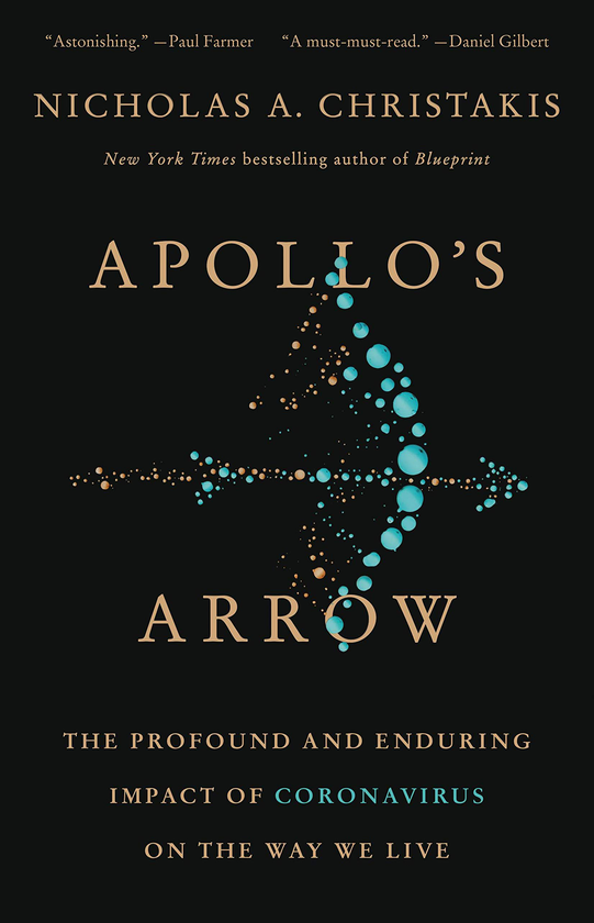 Паперова книга «Apollo's Arrow. The Profound and Enduring Impact of Coronavirus on the Way We Live», автор Ніколас А. Крістакіс - фото №1