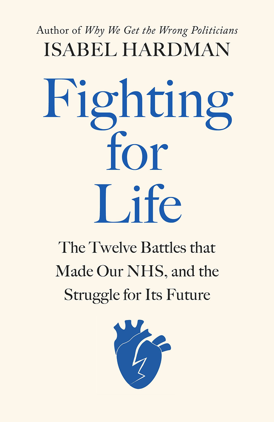 Бумажная книга «Fighting for Life. The Twelve Battles that Made Our NHS, and the Struggle for Its Future», автор Изабель Хардман - фото №1