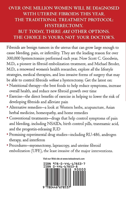 Бумажная книга «What Your Doctor May Not Tell You About Fibroids. New Techniques and Therapies. Including Breakthrough Alternatives to Hysterectomy», авторов Скотт К. Гудвин, Майкл Бродер, Дэвид Драм - фото №1