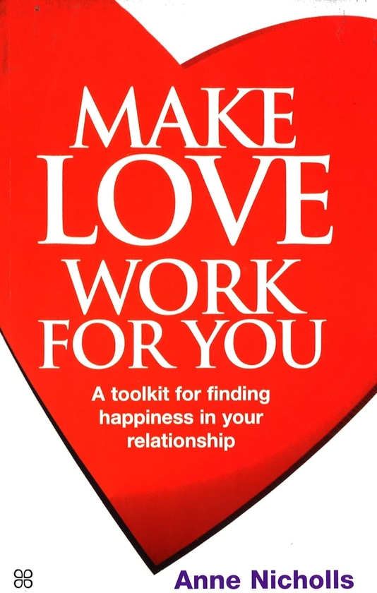 Паперова книга «Make Love Work For You», автор Енн Ніколс - фото №1