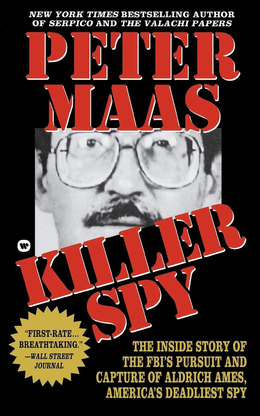 Бумажная книга «Killer Spy. Inside Story of the FBI's Pursuit and Capture of Aldrich Ames, America's Deadliest Spy», автор Питер Маасс - фото №1