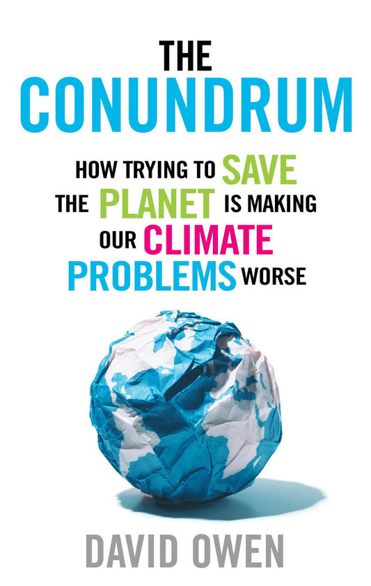 [object Object] «The Conundrum. How Trying to Save the Planet is Making Our Climate Problems Worse», автор Дэвид Оуэн - фото №1