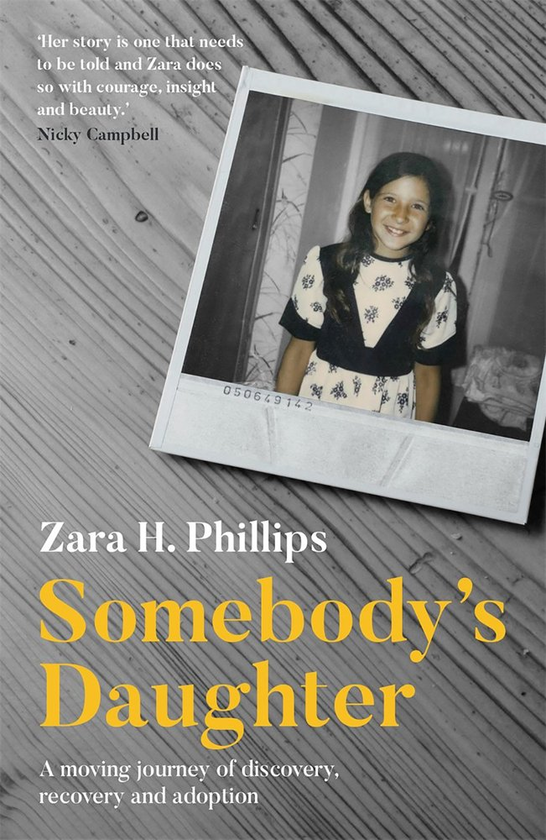 Бумажная книга «Somebody's Daughter - a moving journey of discovery, recovery and adoption», автор Зара Филлипс - фото №1