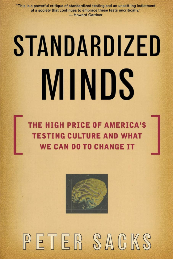 Бумажная книга «Standardized Minds. The High Price Of America's Testing Culture And What We Can Do To Change It», автор Питер Сакс - фото №1