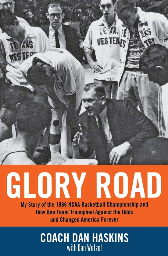 Паперова книга «Glory Road. My Story of the 1966 NCAA Basketball Championship and How One Team Triumphed Against the Odds and Changed America Forever», авторів Ден Ветцель, Дон Хаскінс - фото №1
