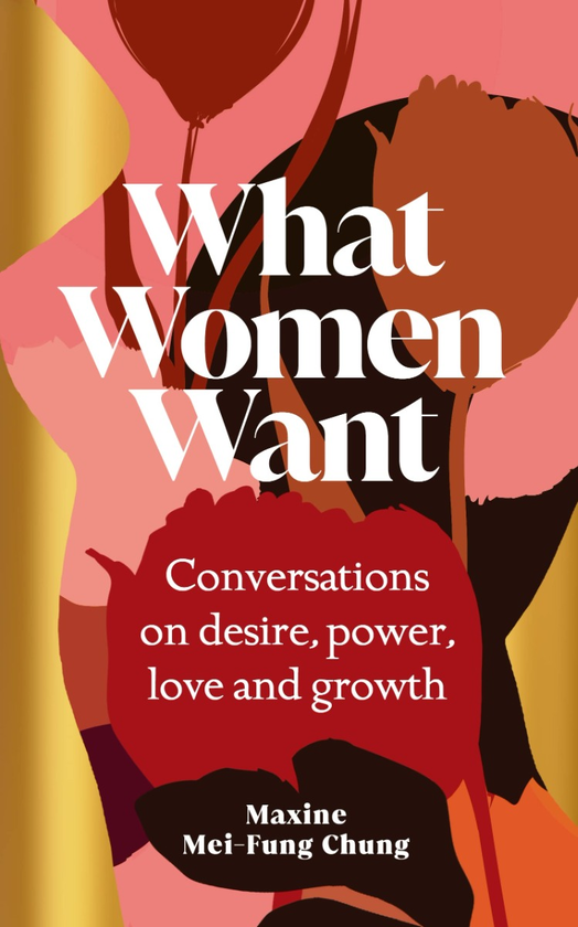 Бумажная книга «What Women Want», автор Максин Мэй-Фунг Чунг - фото №1