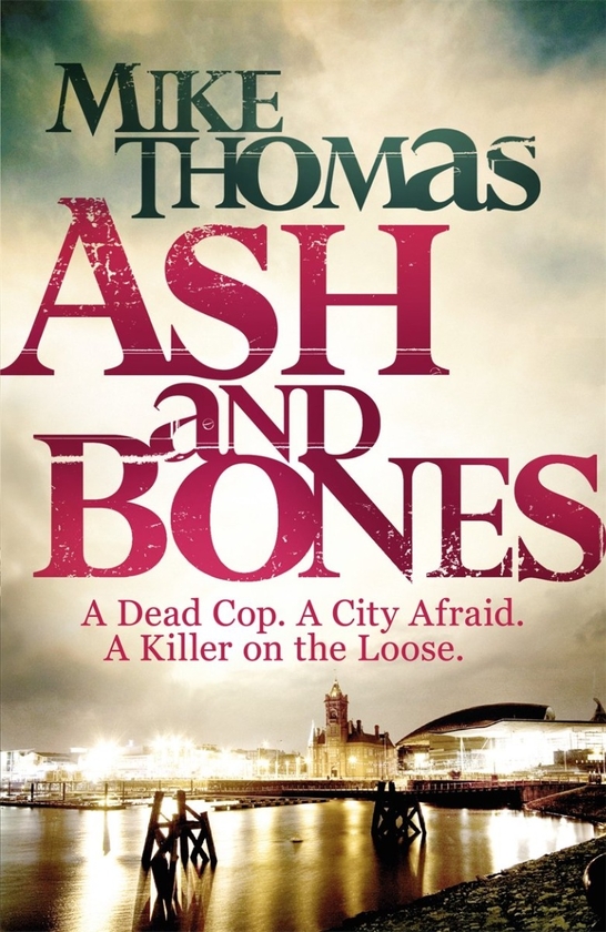 Паперова книга «Ash and Bones. A Dead Cop. A City Afraid. A Killer on the Loose», автор Майк Томас - фото №1
