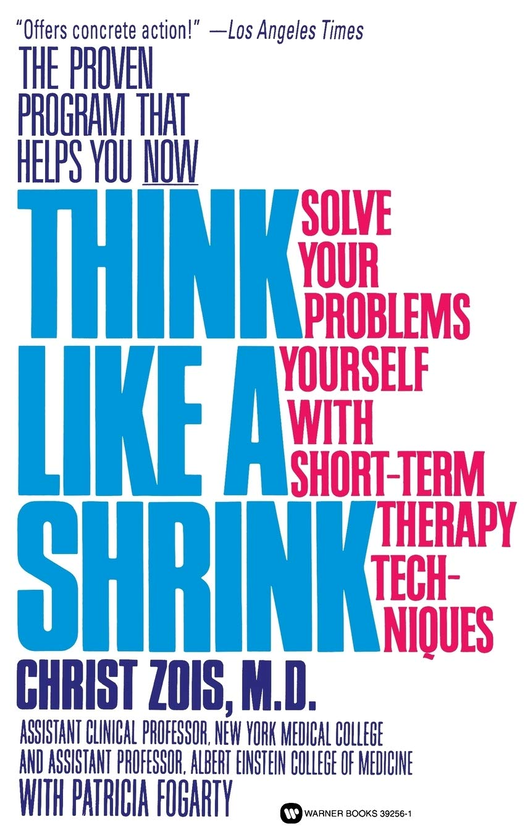 Бумажная книга «Think Like a Shrink. Solve Your Problems Yourself with Short Term Therapy Techniques», авторов Крайст Зоис, Патрисия Фогарти - фото №1