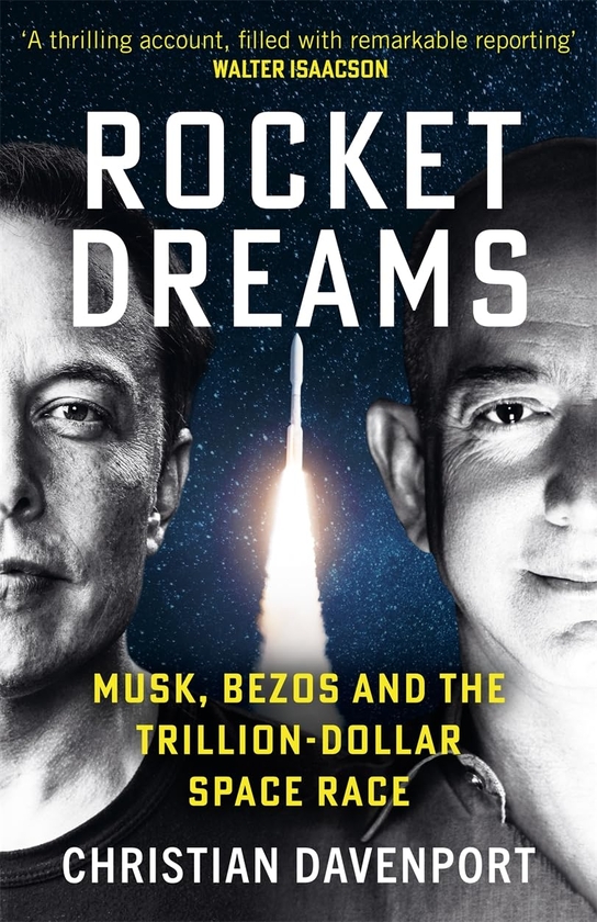 Бумажная книга «Rocket Dreams: Musk, Bezos and the Trillion-Dollar Space Race», автор Кристиан Дэвенпорт - фото №1