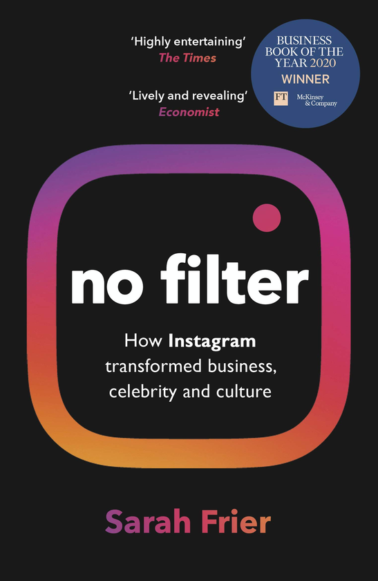 Бумажная книга «No Filter: The Inside Story of Instagram», автор Сара Фриер - фото №1