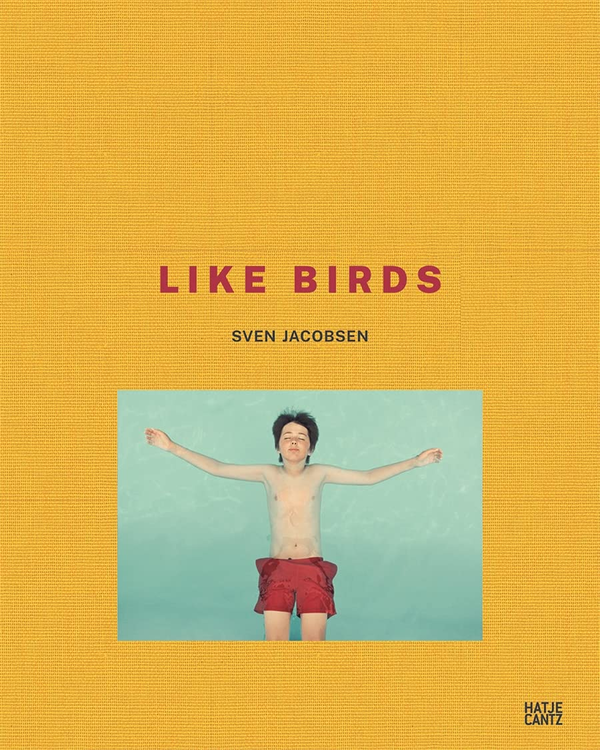 Бумажная книга «Sven Jacobsen. Like Birds», авторов Надин Барт, Иоахим Мейерхофф - фото №1