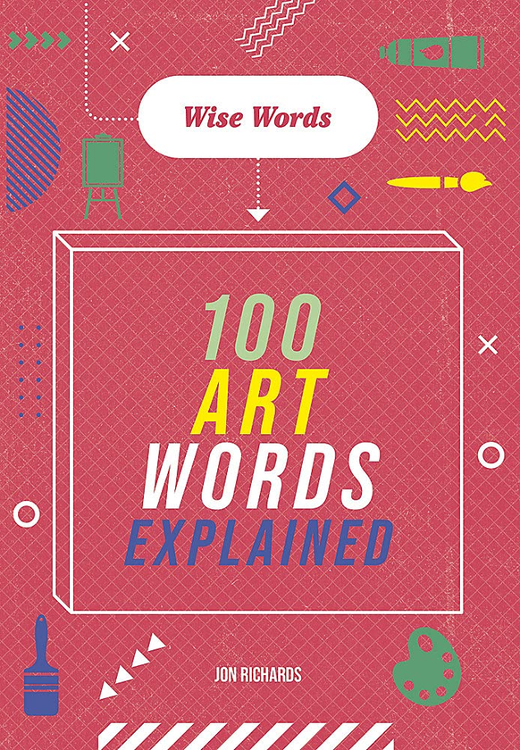 Бумажная книга «100 Art Words Explained», автор Джон Ричардс - фото №1
