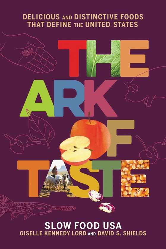 Бумажная книга «The Ark of Taste», авторов Дэвид С. Шилдс, Жизель К. Лорд - фото №1