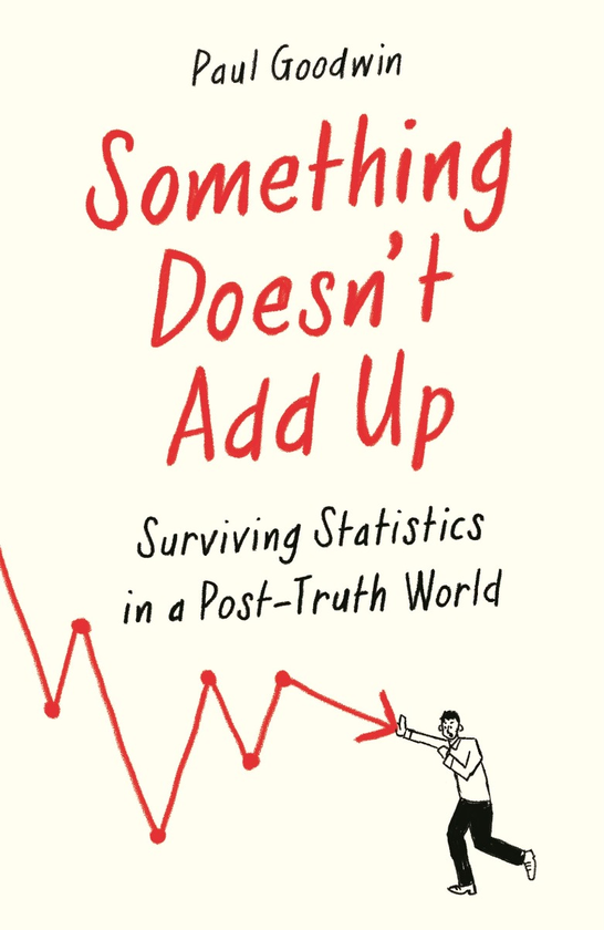 Паперова книга «Something Doesn’t Add Up. Surviving Statistics in a Number-Mad World», автор Пол Гудвін - фото №1