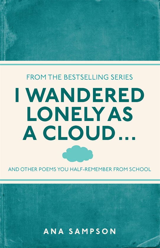 Бумажная книга «I Wandered Lonely as a Cloud... and other poems you half-remember from school», автор Ана Сэмпсон - фото №1