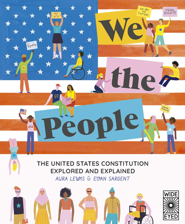 Паперова книга «We The People. The United States Constitution Explored and Explained», авторів Аура Льюїс, Еван Сарджент - фото №1