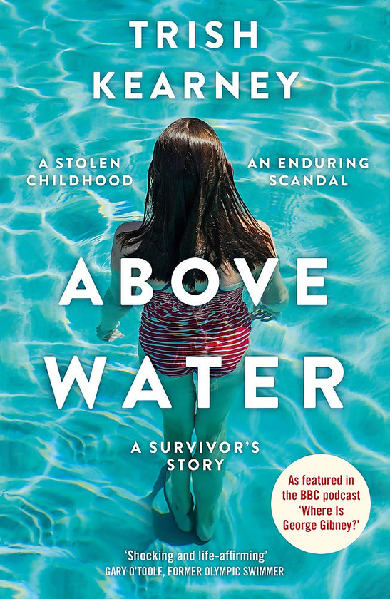 Бумажная книга «Above Water. A Stolen Childhood, An Enduring Scandal, A Survivor's Story», автор Триш Кирни - фото №1