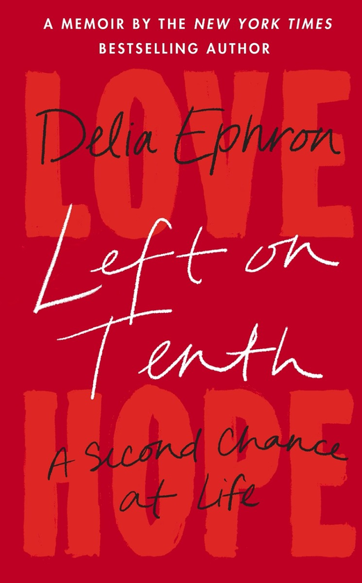 Паперова книга «Left on Tenth. A Second Chance at Life», автор Делія Ефрон - фото №1