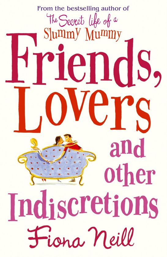 Бумажная книга «Friends, Lovers And Other Indiscretions», автор Фиона Нилл - фото №1