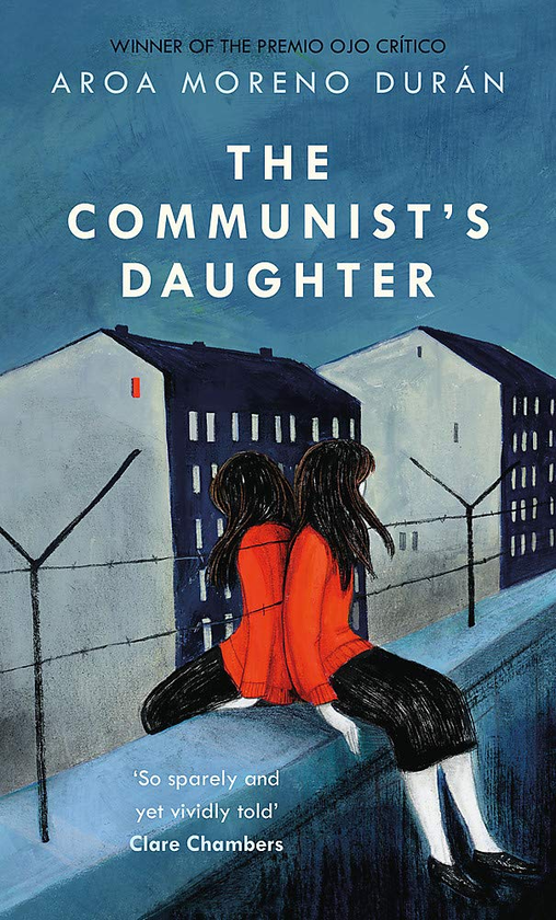 Бумажная книга «The Communist's Daughter. A 'remarkably powerful' novel set in East Berlin», автор Ароа Морено Дуран - фото №1