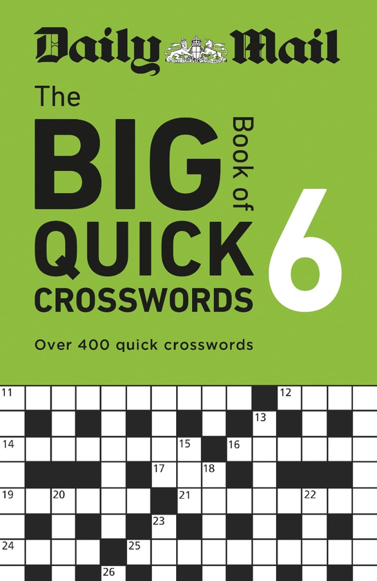 Паперова книга «Daily Mail Big Book of Quick Crosswords Volume 6. Over 400 quick crosswords» - фото №1