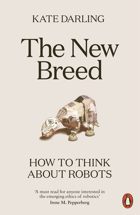 Бумажная книга «The New Breed. How to Think About Robots», автор Кейт Дарлинг - фото №1
