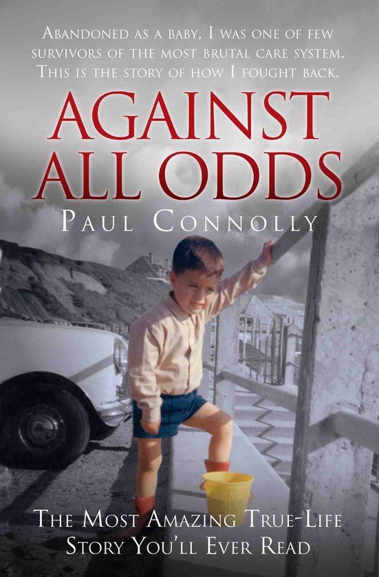 Бумажная книга «Against All Odds - The Most Amazing True Life Story You'll Ever Read», автор Пол Коннолли - фото №1