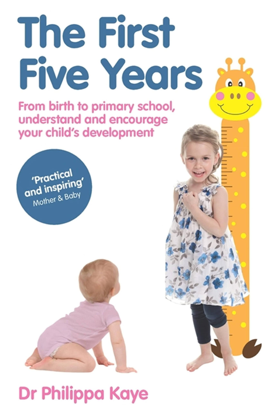 Бумажная книга «The First Five Years. From Birth to Primary School, Understand and Encourage Your Child's Development», автор Филиппа Кэй - фото №1