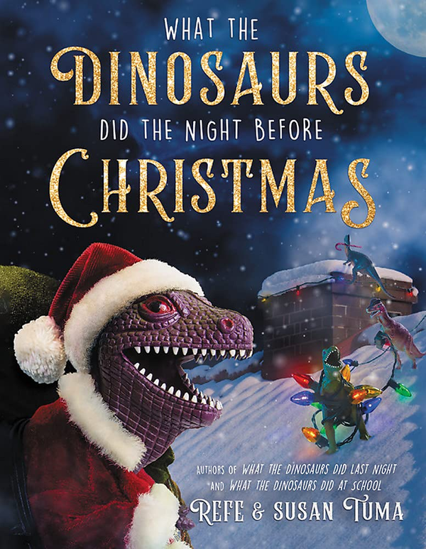 Бумажная книга «What the Dinosaurs Did the Night Before Christmas», авторов Рефе Тума, Сьюзен Тума - фото №1