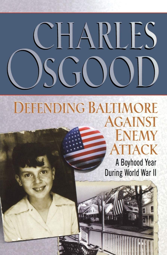 Бумажная книга «Defending Baltimore Against Enemy Attack. A Boyhood Year During World War II», автор Чарльз Осгуд - фото №1