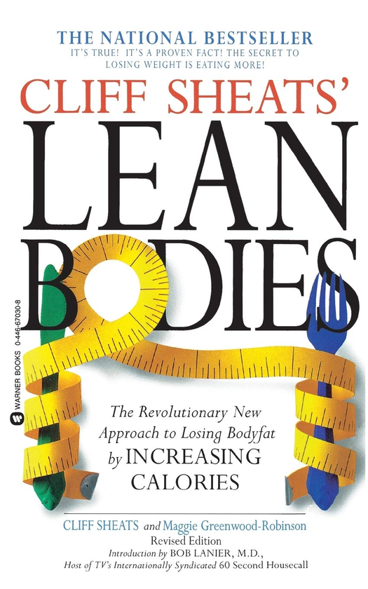 Паперова книга «Cliff Sheats' Lean Bodies. The Revolutionary New Approach to Losing Bodyfat by Increasing Calories», авторів Меггі Грінвуд-Робінсон, Кліфф Шитс, Лінда Торнбру - фото №1
