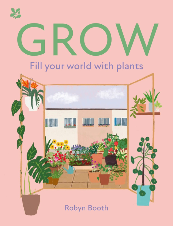 Бумажная книга «GROW. Fill Your World with Plants», автор Робин Бут - фото №1