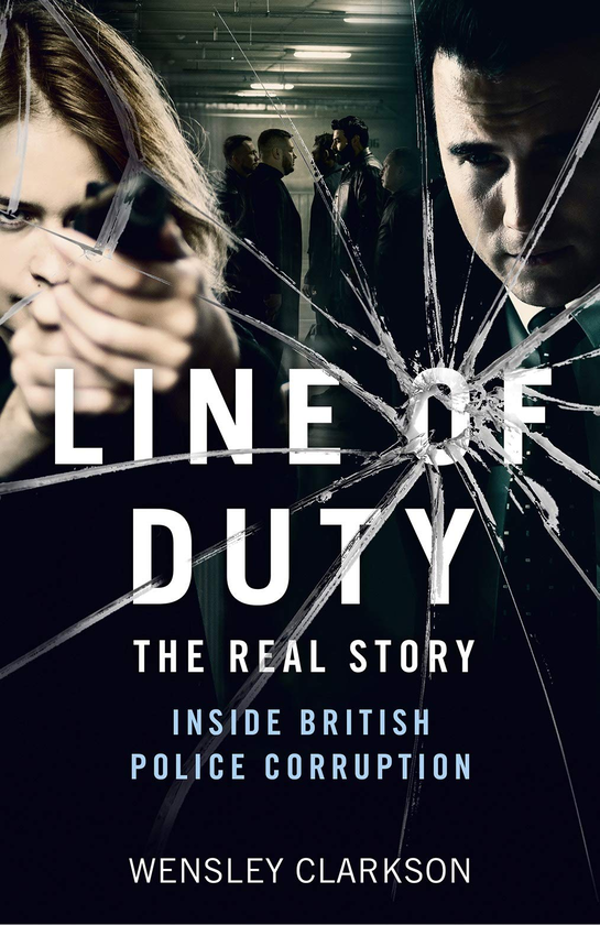Паперова книга «Line of Duty. The Real Story of British Police Corruption», автор Уенслі Кларксон - фото №1