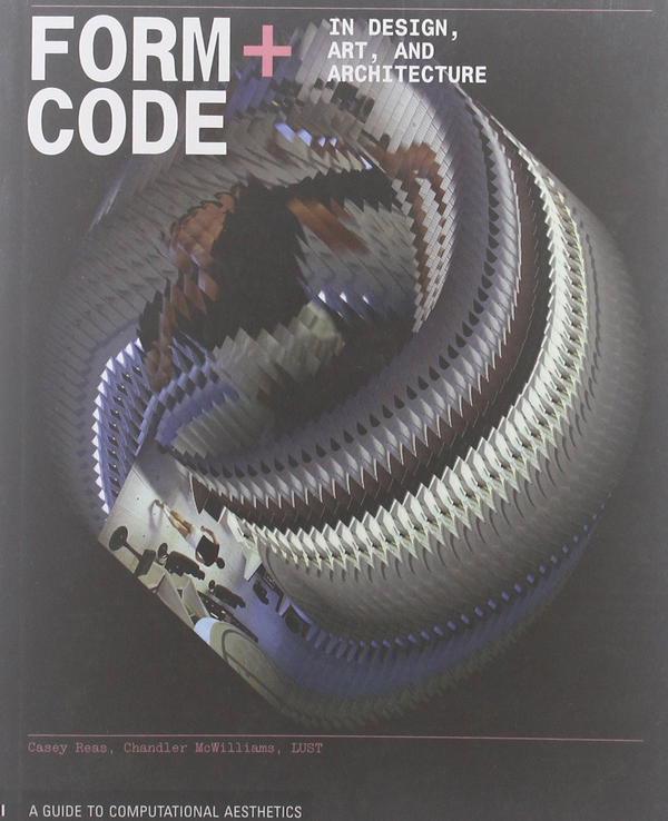 Бумажная книга «Form+Code in Design, Art, and Architecture. Introductory book for digital design and media arts » - фото №1