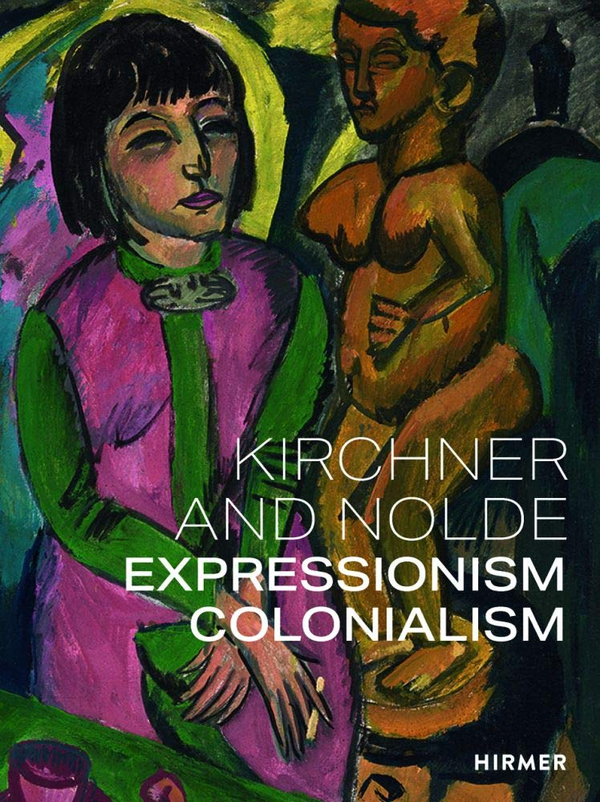 Бумажная книга «Kirchner and Nolde. Art. Power. Colonialism», авторов Дорте Аагесен, Беатрис фон Борман, Анна Вестергаард - фото №1