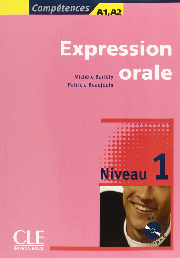Паперова книга «Expression orale: Niveau 1 (+CD)», автор Мішель Барфеті - фото №1