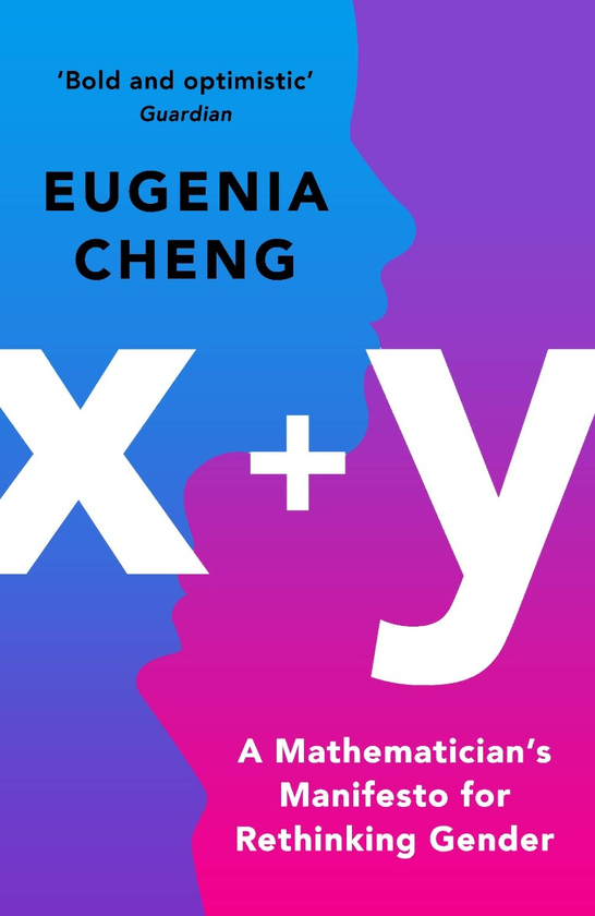 Бумажная книга «x+y. A Mathematician's Manifesto for Rethinking Gender», автор Юджиния Ченг - фото №1