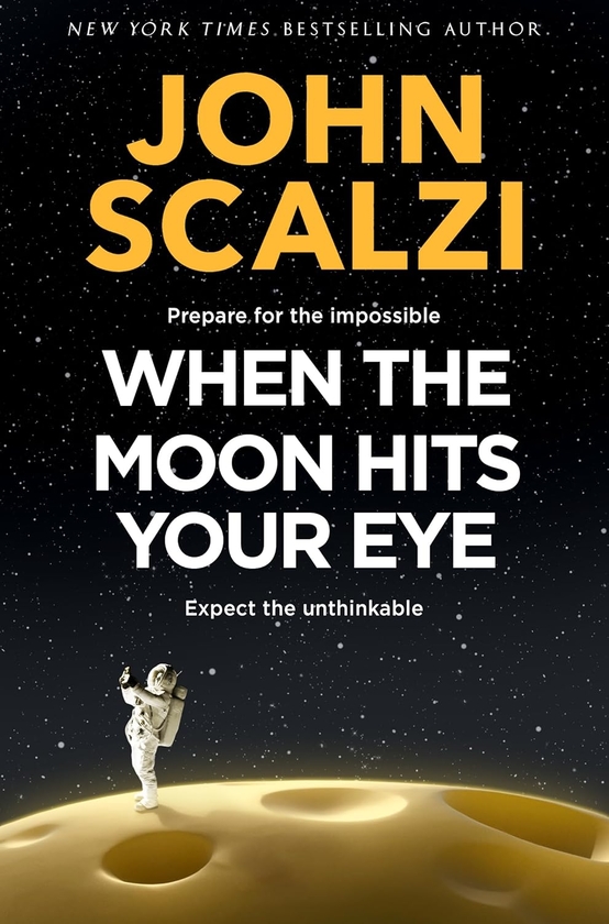 Паперова книга «When the Moon Hits Your Eye», автор Джон Скальці - фото №1