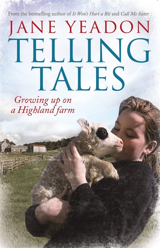 Паперова книга «Telling Tales. Growing Up on a Highland Farm», автор Джейн Йедон - фото №1