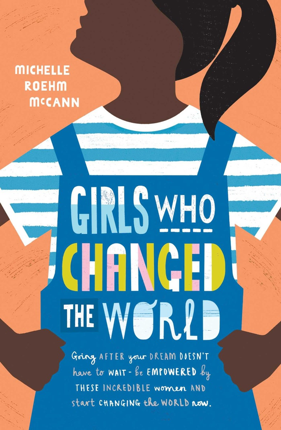 Бумажная книга «Girls Who Changed the World», автор Мишель Рем Маккан - фото №1