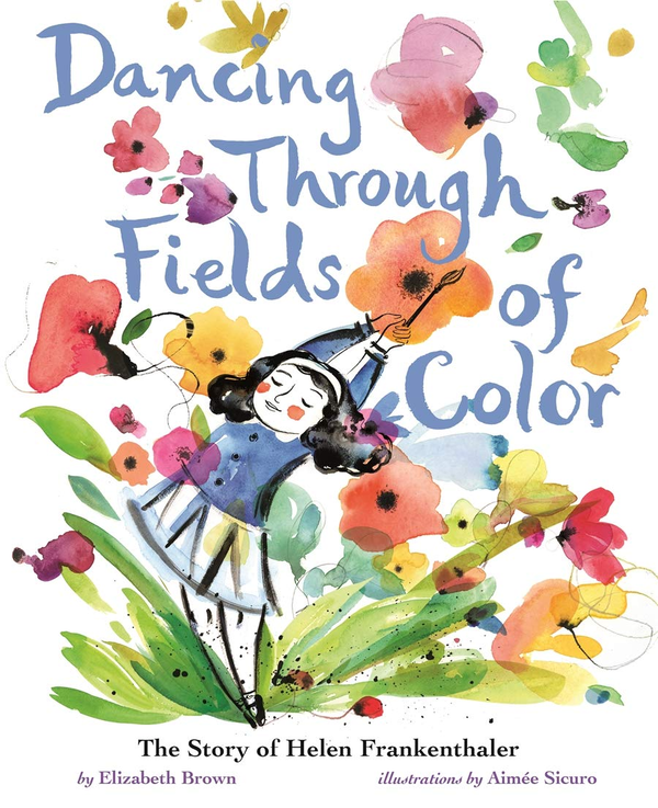Бумажная книга «Dancing Through Fields of Color: The Story of Helen Frankenthaler» - фото №1
