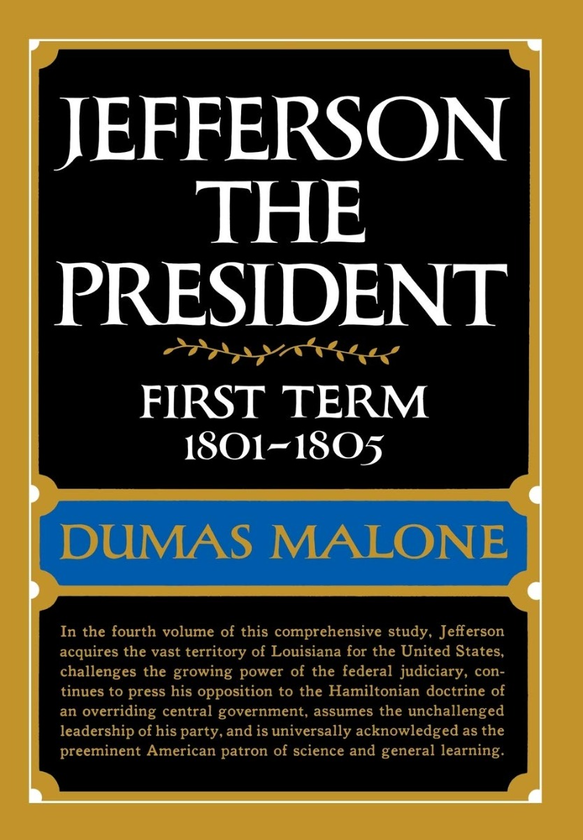 Бумажная книга «Jefferson the President. First Term 1801 - 1805. Volume IV», автор Дюма Мэлоун - фото №1