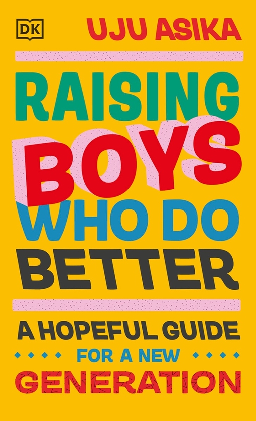 Бумажная книга «Raising Boys Who Do Better», автор Уджу Асика - фото №1